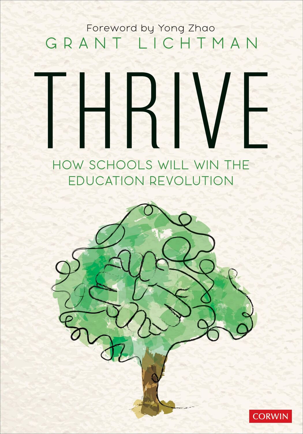 Cover: 9781544381244 | Thrive | How Schools Will Win the Education Revolution | Lichtman