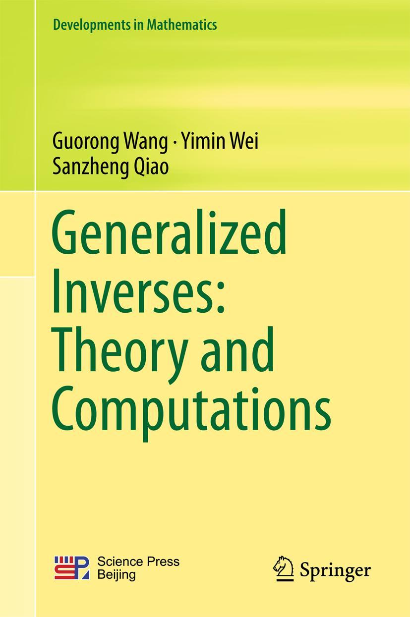 Cover: 9789811301452 | Generalized Inverses: Theory and Computations | Guorong Wang (u. a.)