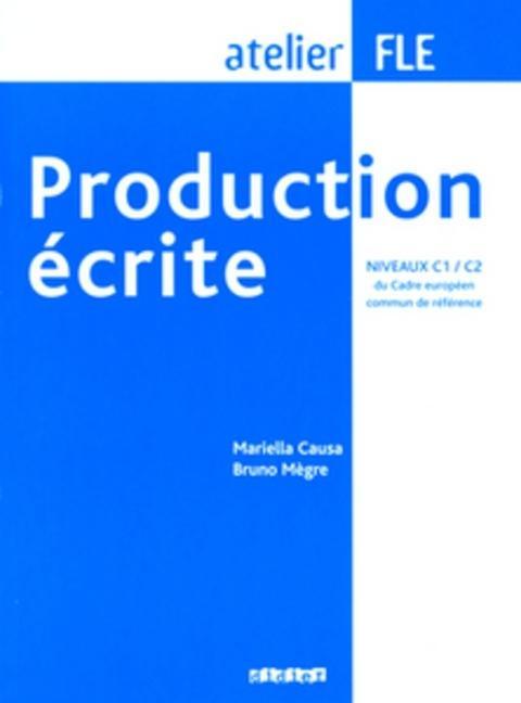 Cover: 9782278060887 | Production écrite Niveaux C1/C2 Übungsb. du Cadre européen | Buch