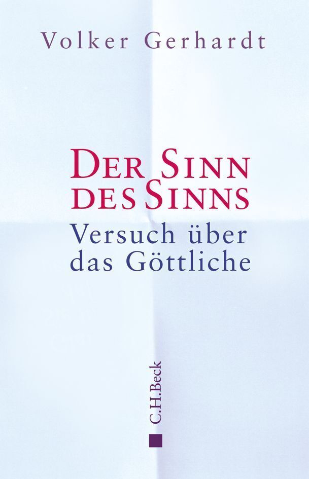 Cover: 9783406669347 | Der Sinn des Sinns | Versuch über das Göttliche | Volker Gerhardt