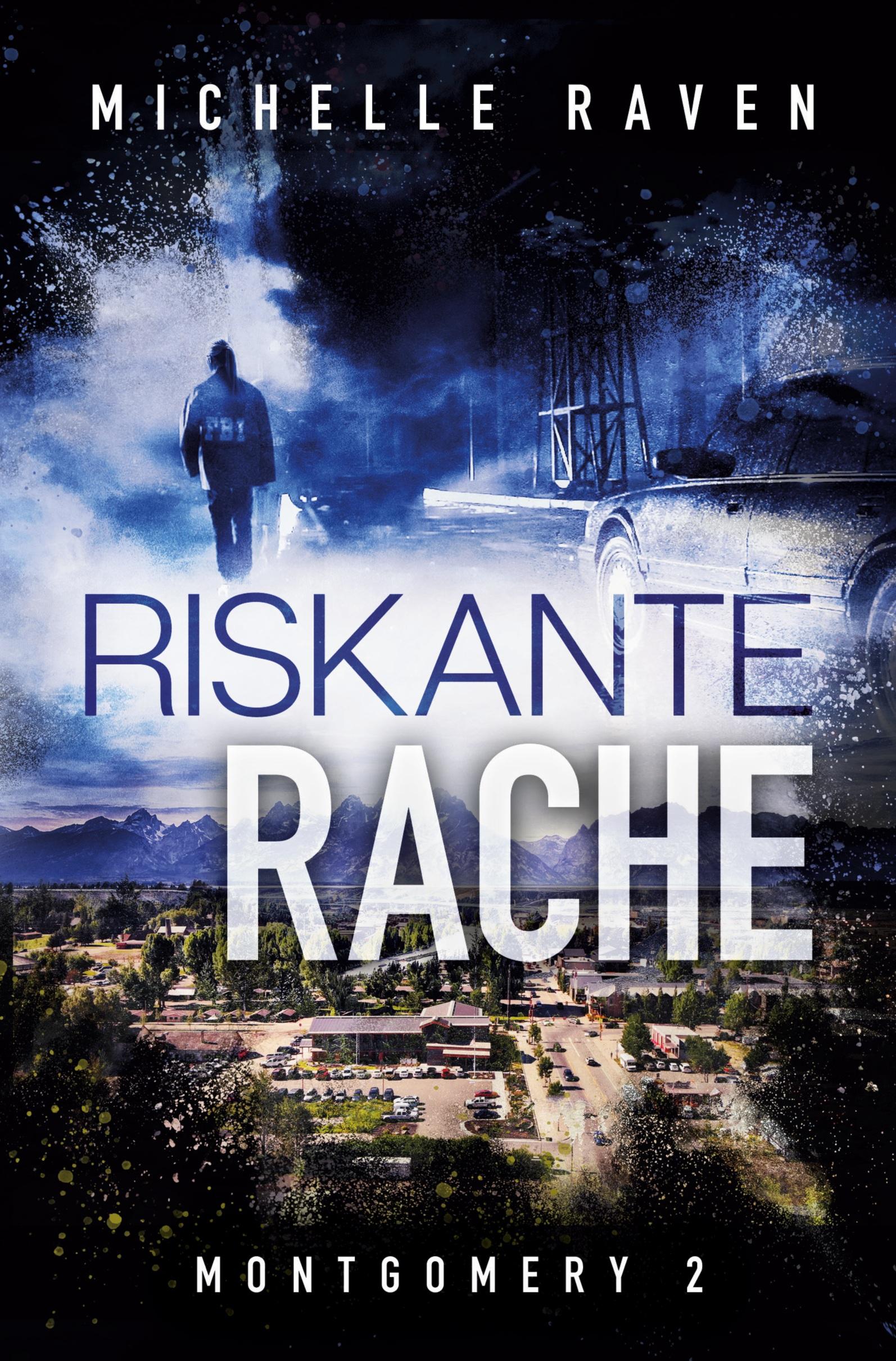 Cover: 9783754693841 | Riskante Rache | Michelle Raven | Taschenbuch | Montgomery | Paperback