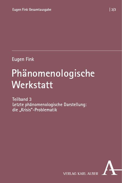 Cover: 9783495463055 | Phänomenologische Werkstatt | Eugen Fink (u. a.) | Buch | 809 S.