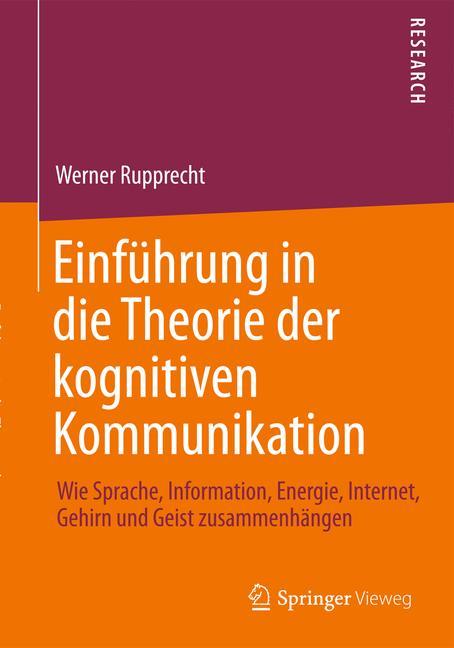 Cover: 9783658054977 | Einführung in die Theorie der kognitiven Kommunikation | Rupprecht