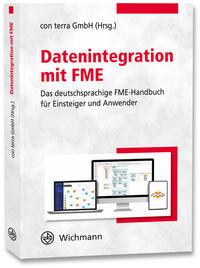 Cover: 9783879077113 | Datenintegration mit FME | con terra GmbH | Taschenbuch | 573 S.