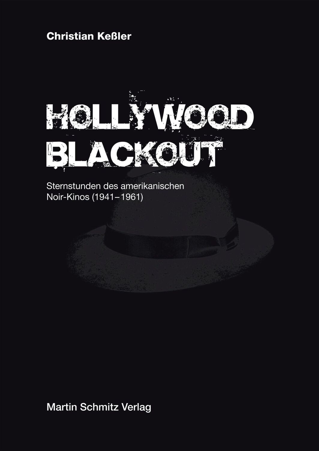 Cover: 9783927795907 | Hollywood Blackout | Christian Keßler | Buch | 372 S. | Deutsch | 2021