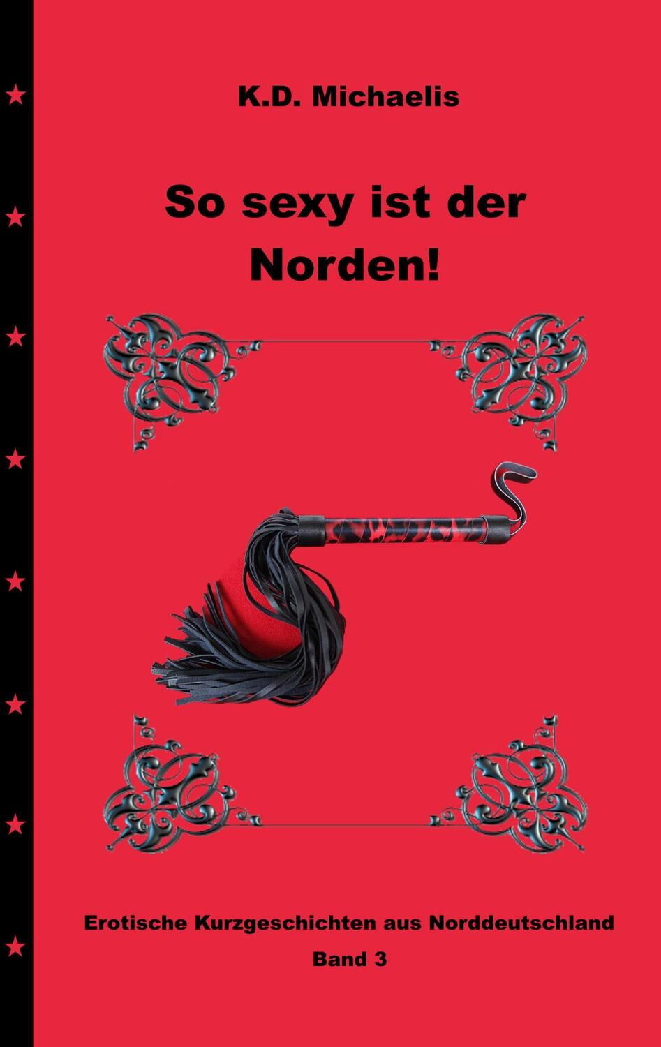 Cover: 9783752825312 | So sexy ist der Norden! Band 3 | K. D. Michaelis (u. a.) | Taschenbuch