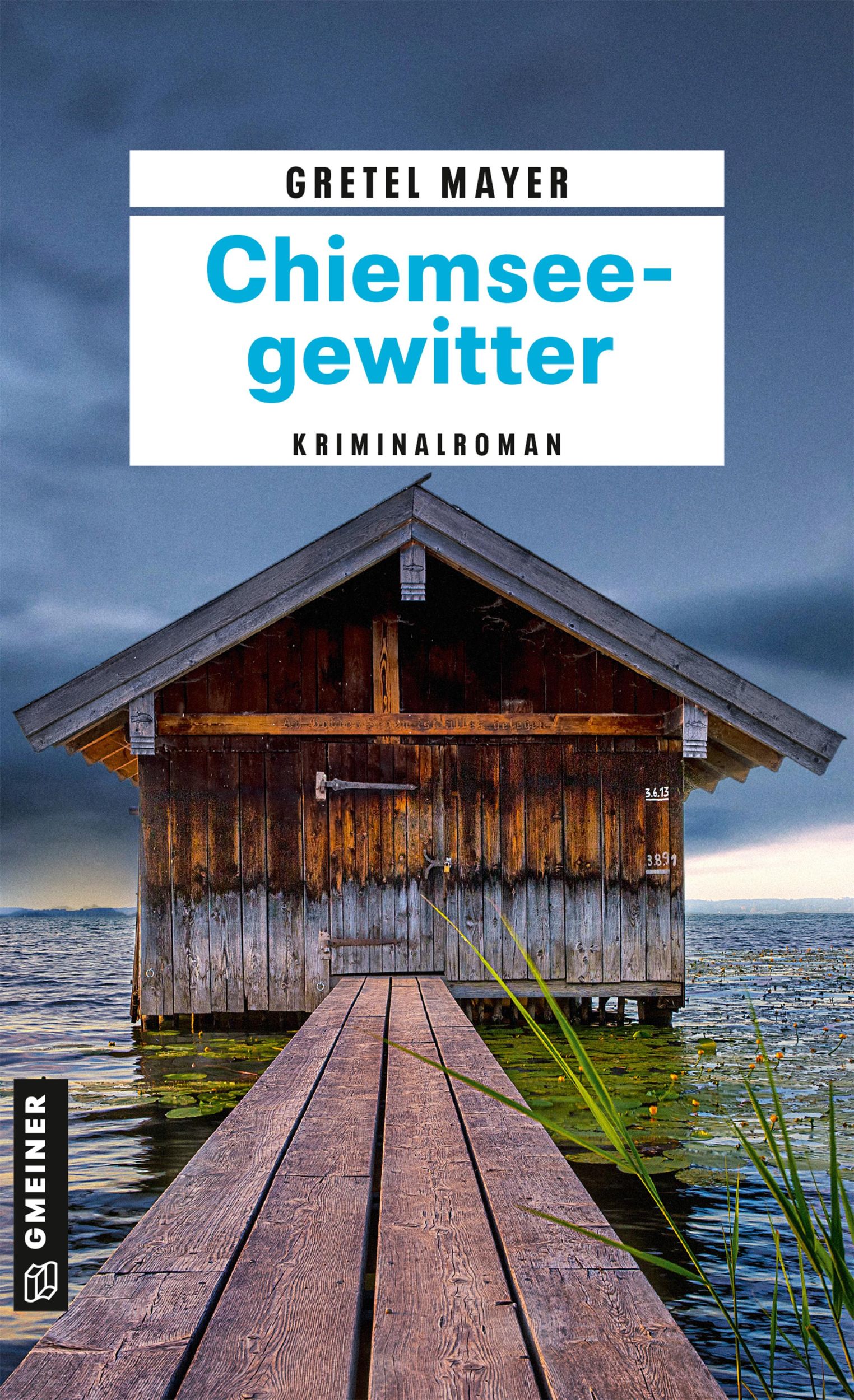 Cover: 9783839207574 | Chiemseegewitter | Kriminalroman | Gretel Mayer | Taschenbuch | 256 S.