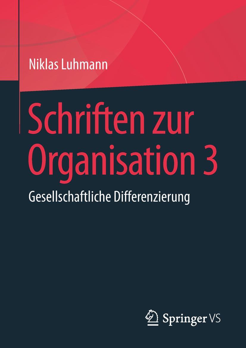 Cover: 9783658232115 | Schriften zur Organisation 3 | Gesellschaftliche Differenzierung