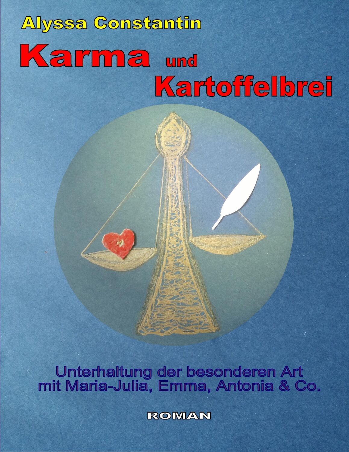 Cover: 9783743138865 | Karma und Kartoffelbrei | Alyssa Constantin | Taschenbuch | Paperback