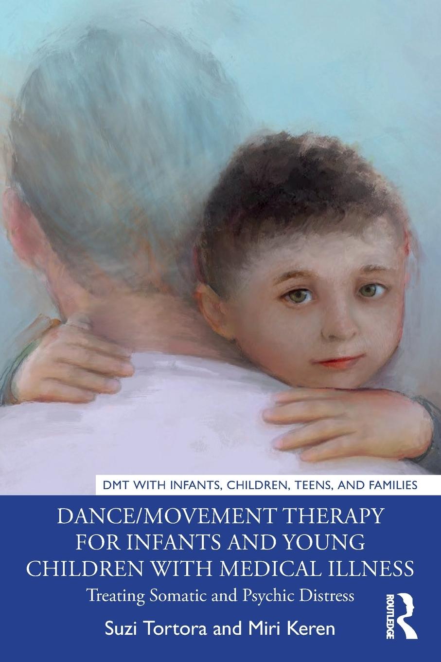 Cover: 9780367352608 | Dance/Movement Therapy for Infants and Young Children with Medical...