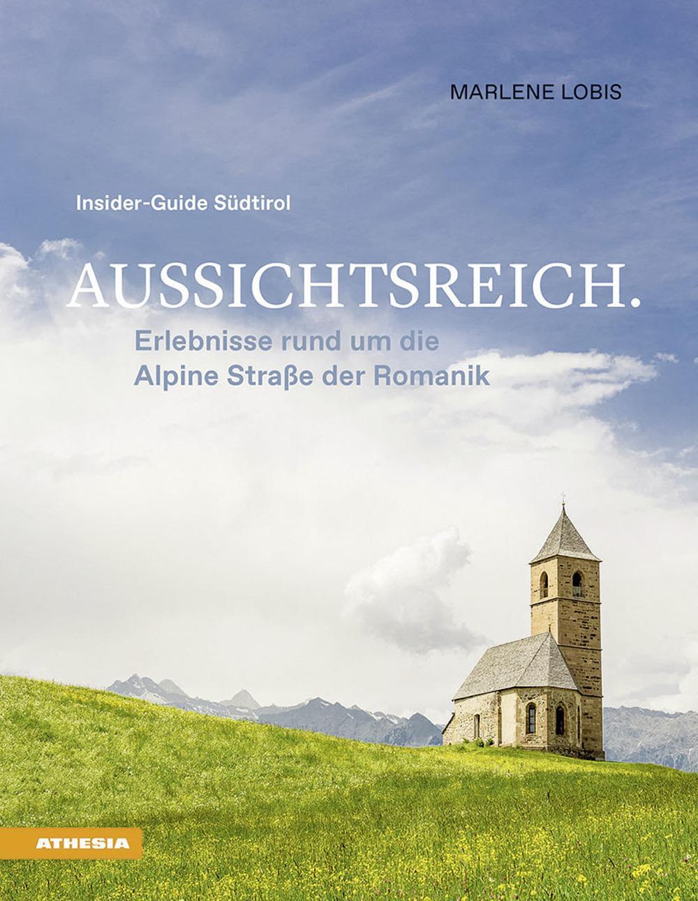 Cover: 9788868394790 | Aussichtsreich: Erlebnisse rund um die Alpine Straße der Romanik