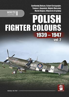 Cover: 9788365281784 | Polish Fighter Colours 1939-1947 | Volume 2 | Gretzyngier (u. a.)