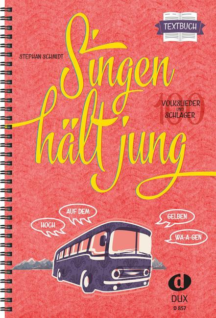 Cover: 9783868492484 | Singen hält jung - Textbuch | 100 Volkslieder und Schlager | Schmidt