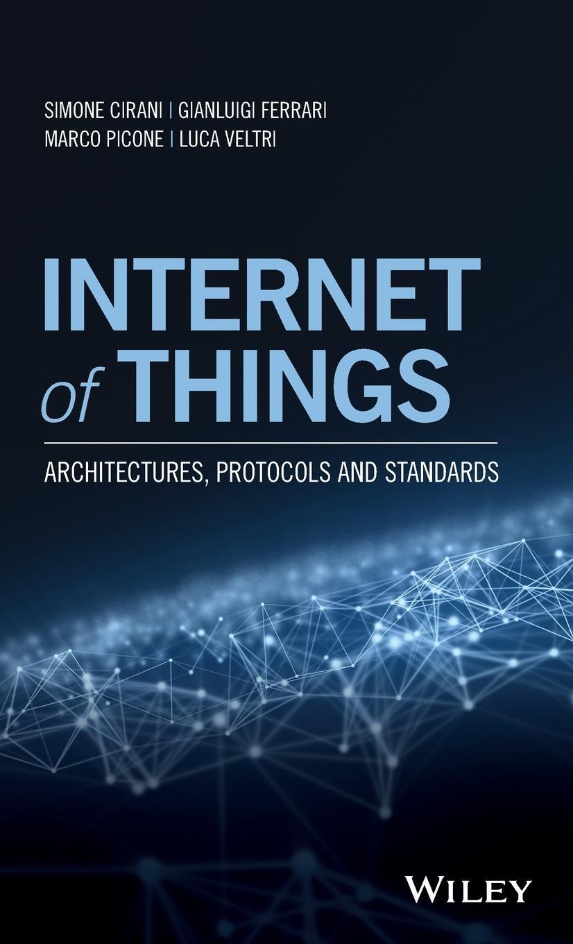 Cover: 9781119359678 | Internet of Things | Cirani (u. a.) | Buch | 408 S. | Englisch | 2018