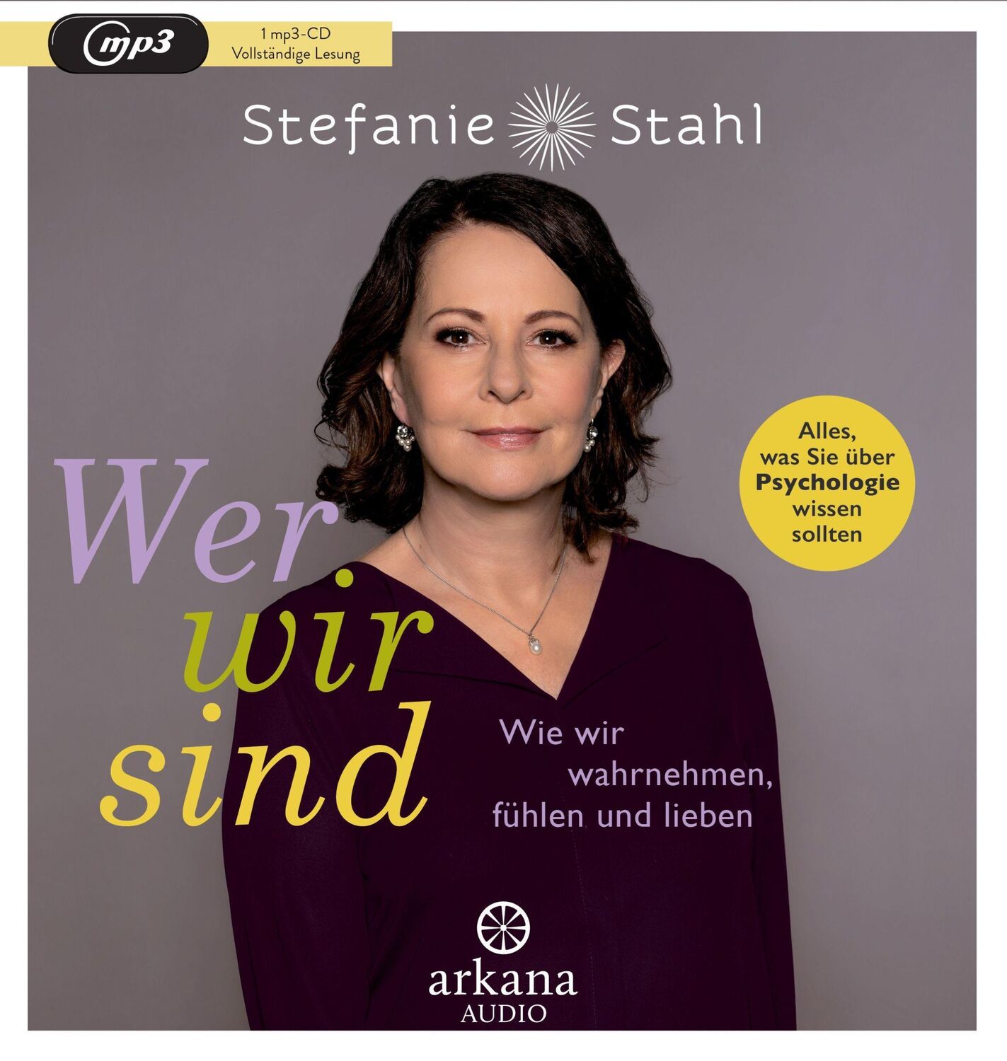 Cover: 9783442347599 | Wer wir sind | Stefanie Stahl | MP3 | 1 CD | Deutsch | 2022 | Arkana