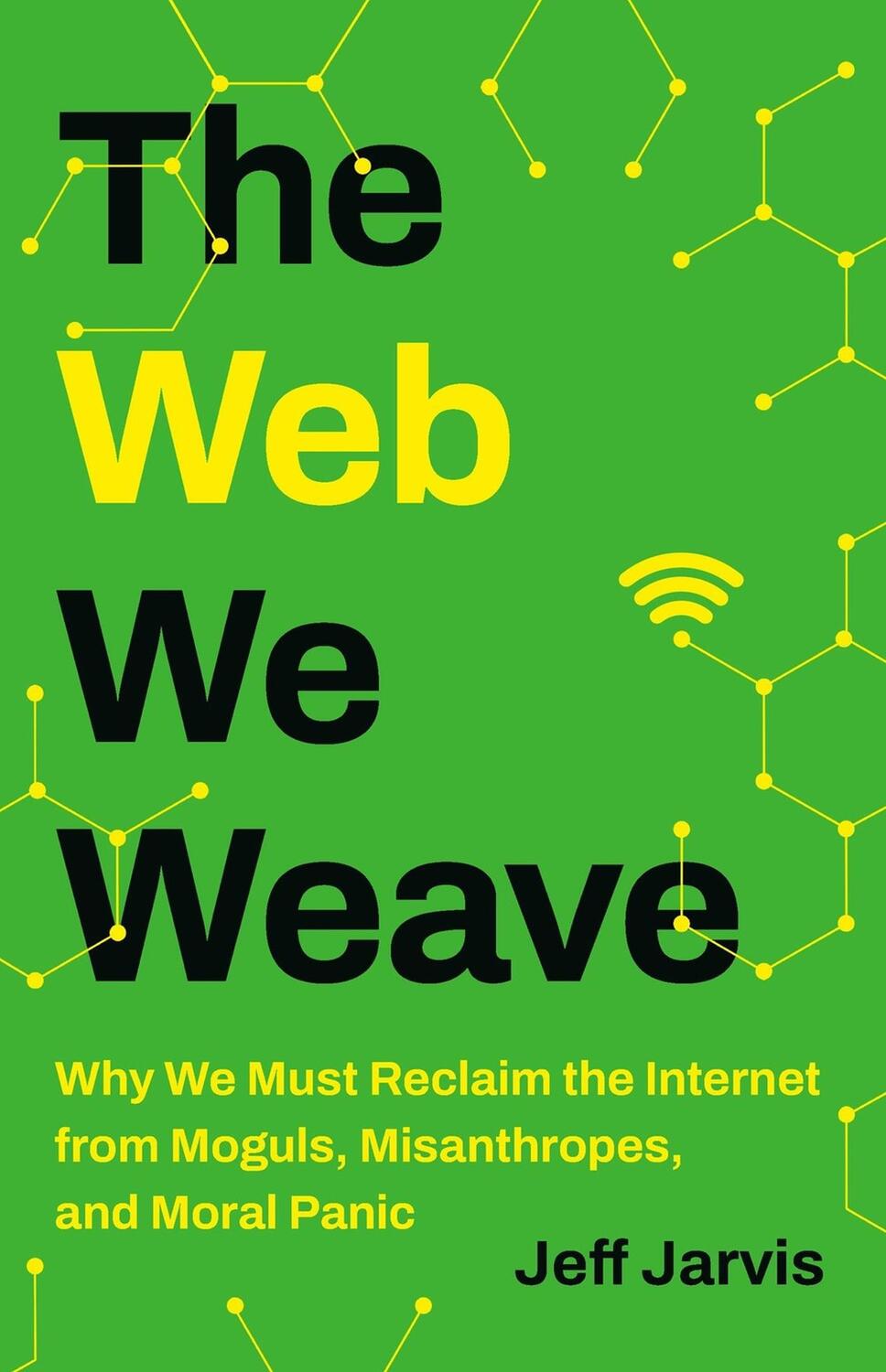 Cover: 9781541604124 | The Web We Weave | Jeff Jarvis | Buch | Englisch | 2024 | Basic Books