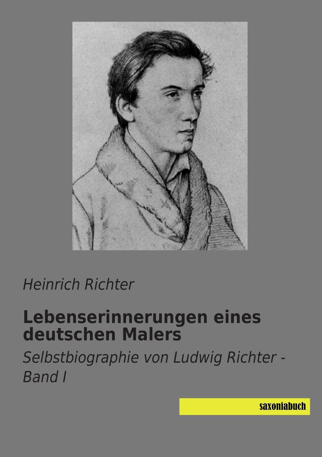 Cover: 9783944822846 | Lebenserinnerungen eines deutschen Malers | Heinrich Richter | Buch