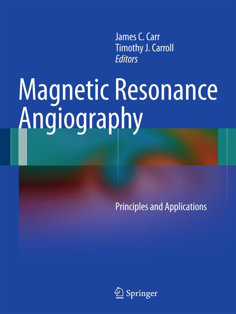 Cover: 9781441916853 | Magnetic Resonance Angiography | Principles and Applications | Buch