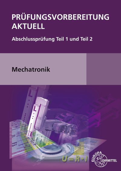 Cover: 9783808516386 | Prüfungsvorbereitung aktuell Mechatronik | Josef Dillinger (u. a.)