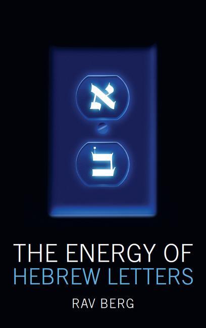 Cover: 9781571896407 | The Energy of the Hebrew Letters | Rav Berg | Taschenbuch | Englisch