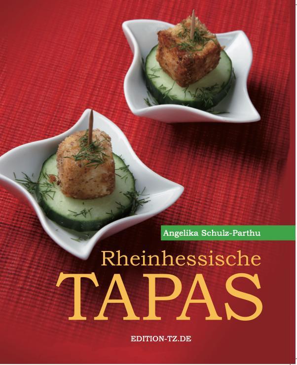 Cover: 9783960310686 | Rheinhessische Tapas | Angelika Schulz-Parthu | Taschenbuch | 116 S.