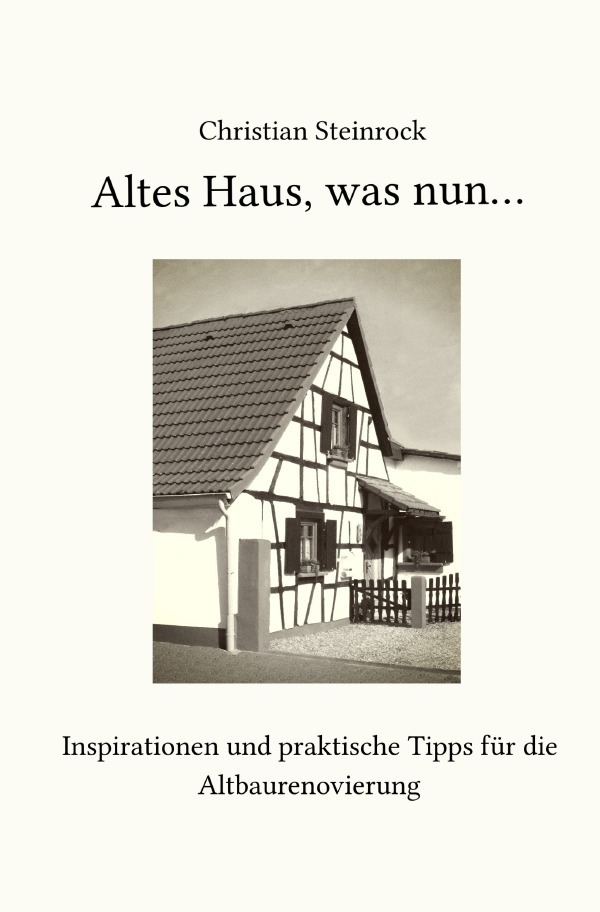 Cover: 9783748511670 | Altes Haus, was nun... | Christian Steinrock | Taschenbuch | 112 S.