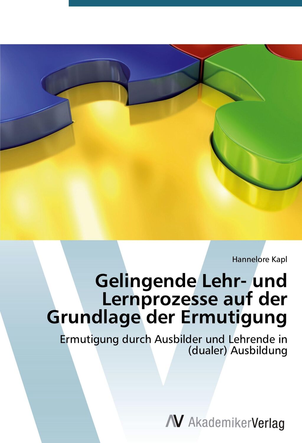 Cover: 9783639722437 | Gelingende Lehr- und Lernprozesse auf der Grundlage der Ermutigung