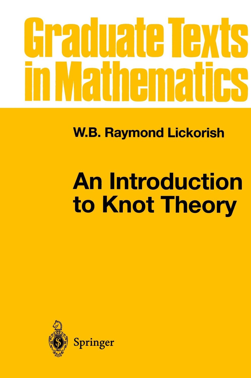 Cover: 9780387982540 | An Introduction to Knot Theory | W. B. Raymond Lickorish | Buch | x