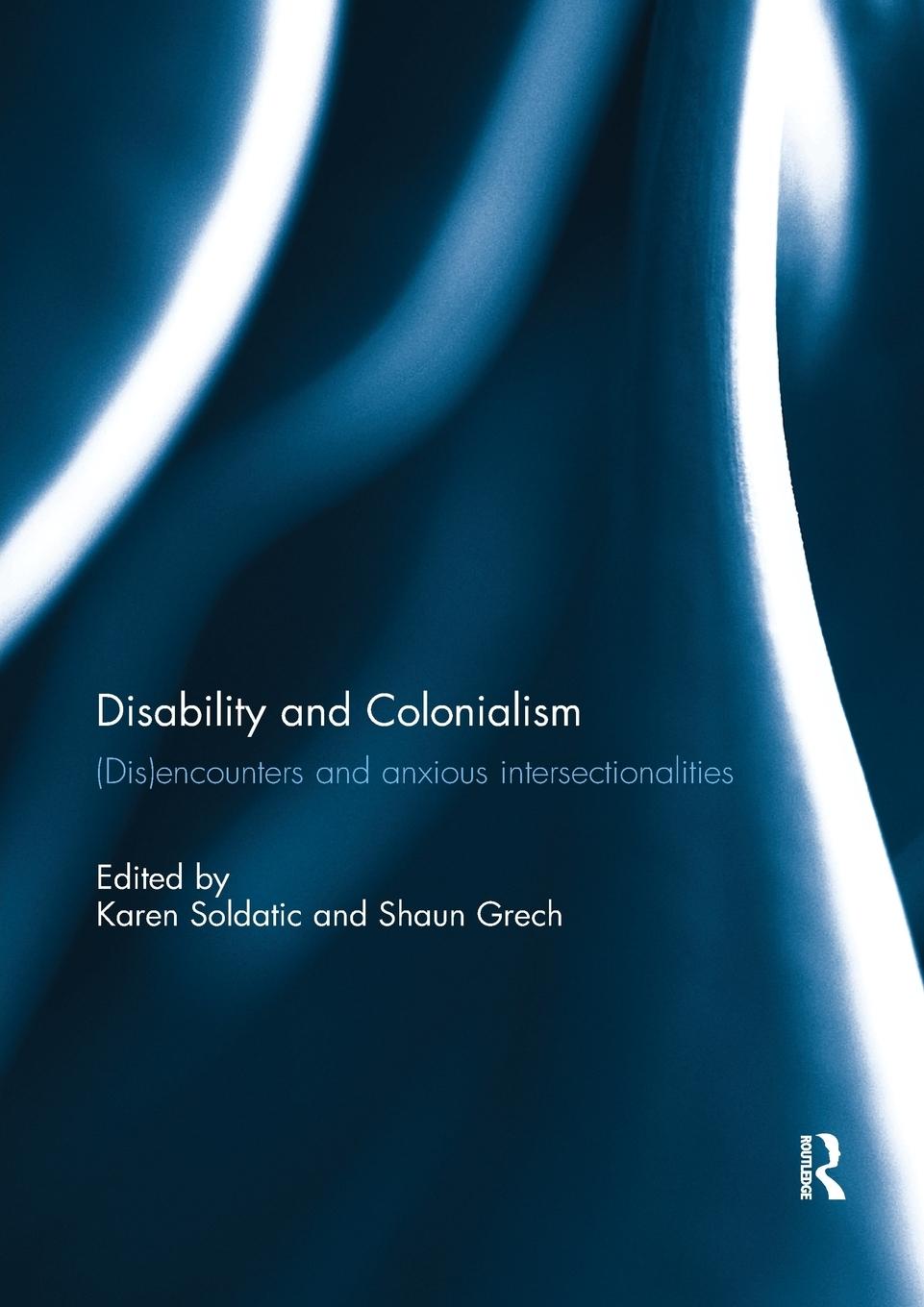 Cover: 9781138392359 | Disability and Colonialism | Karen Soldatic (u. a.) | Taschenbuch