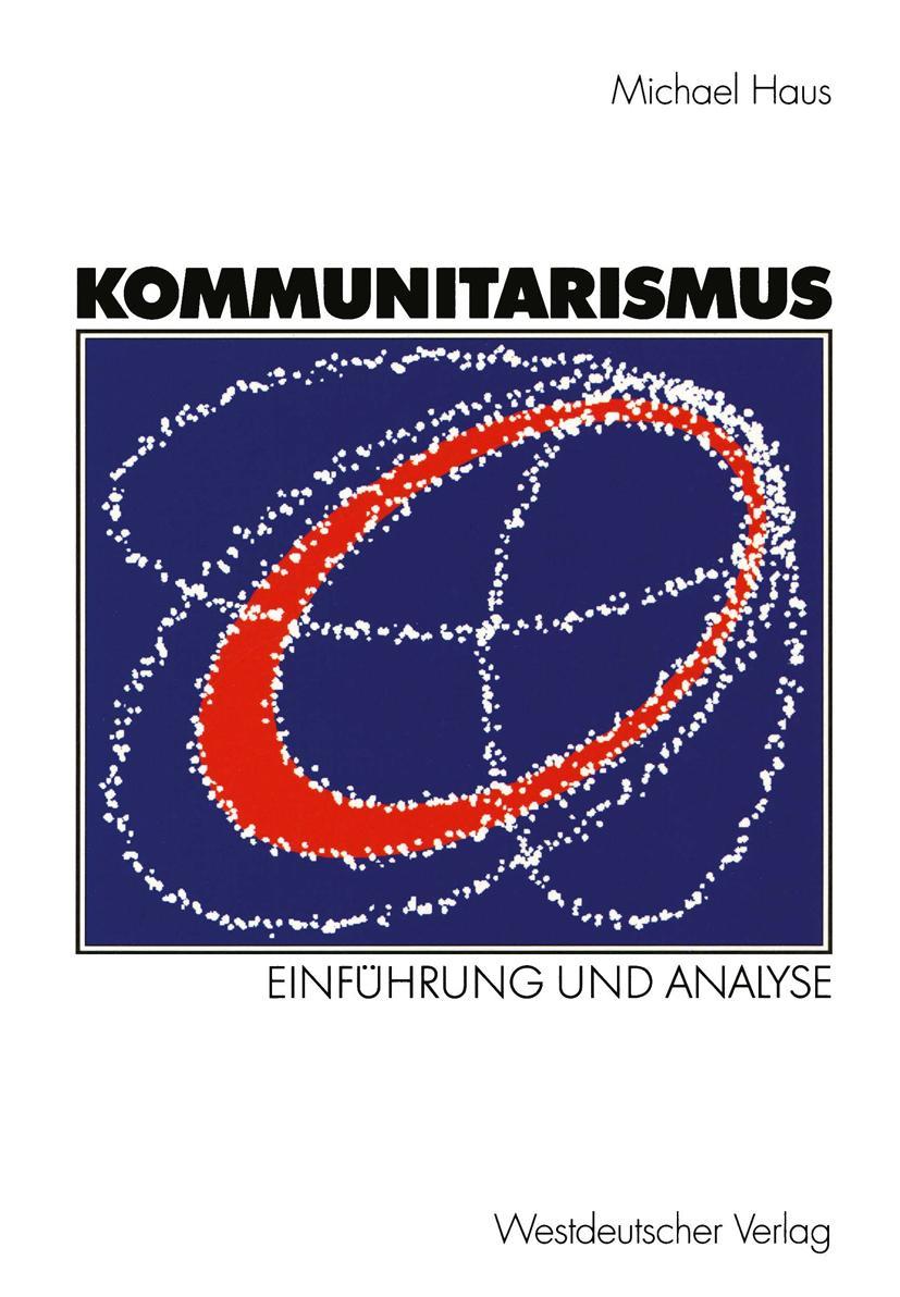 Cover: 9783531136622 | Kommunitarismus | Einführung und Analyse | Michael Haus | Taschenbuch