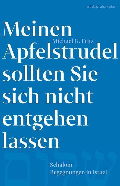 Cover: 9783963116957 | Meinen Apfelstrudel sollten Sie sich nicht entgehen lassen | Fritz