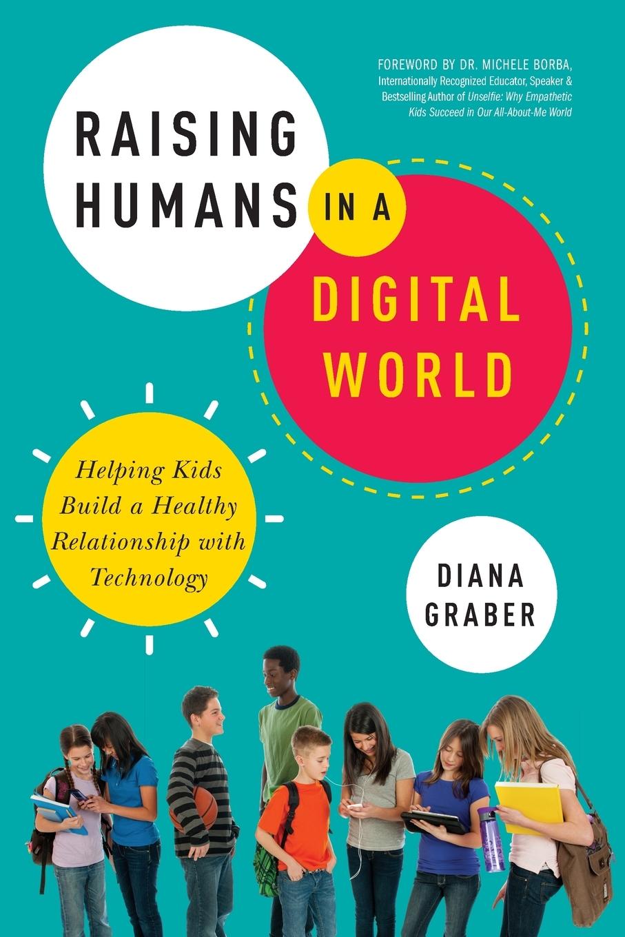 Cover: 9780814439791 | Raising Humans in a Digital World | Diana Graber | Taschenbuch | 2019