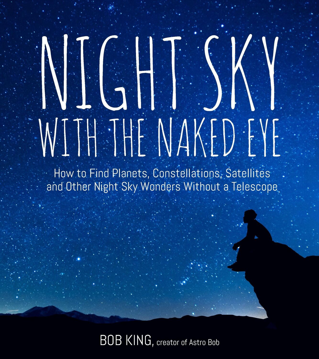 Cover: 9781624143090 | Night Sky with the Naked Eye | Bob King | Taschenbuch | Englisch