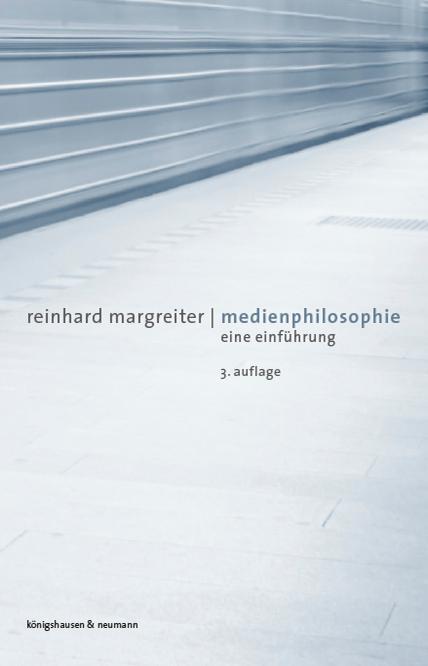 Cover: 9783826078415 | Medienphilosophie | Eine Einführung. 3. Auflage | Reinhard Margreiter