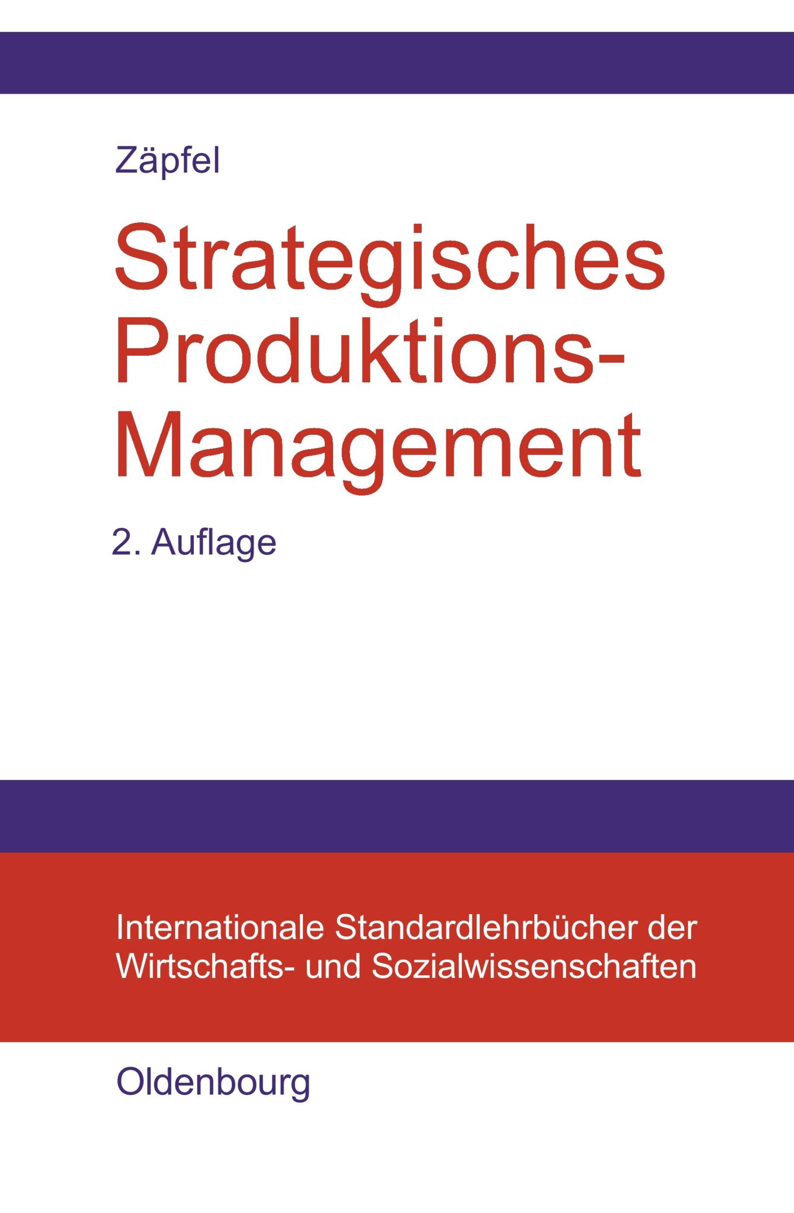 Cover: 9783486254501 | Strategisches Produktions-Management | Günther Zäpfel | Taschenbuch