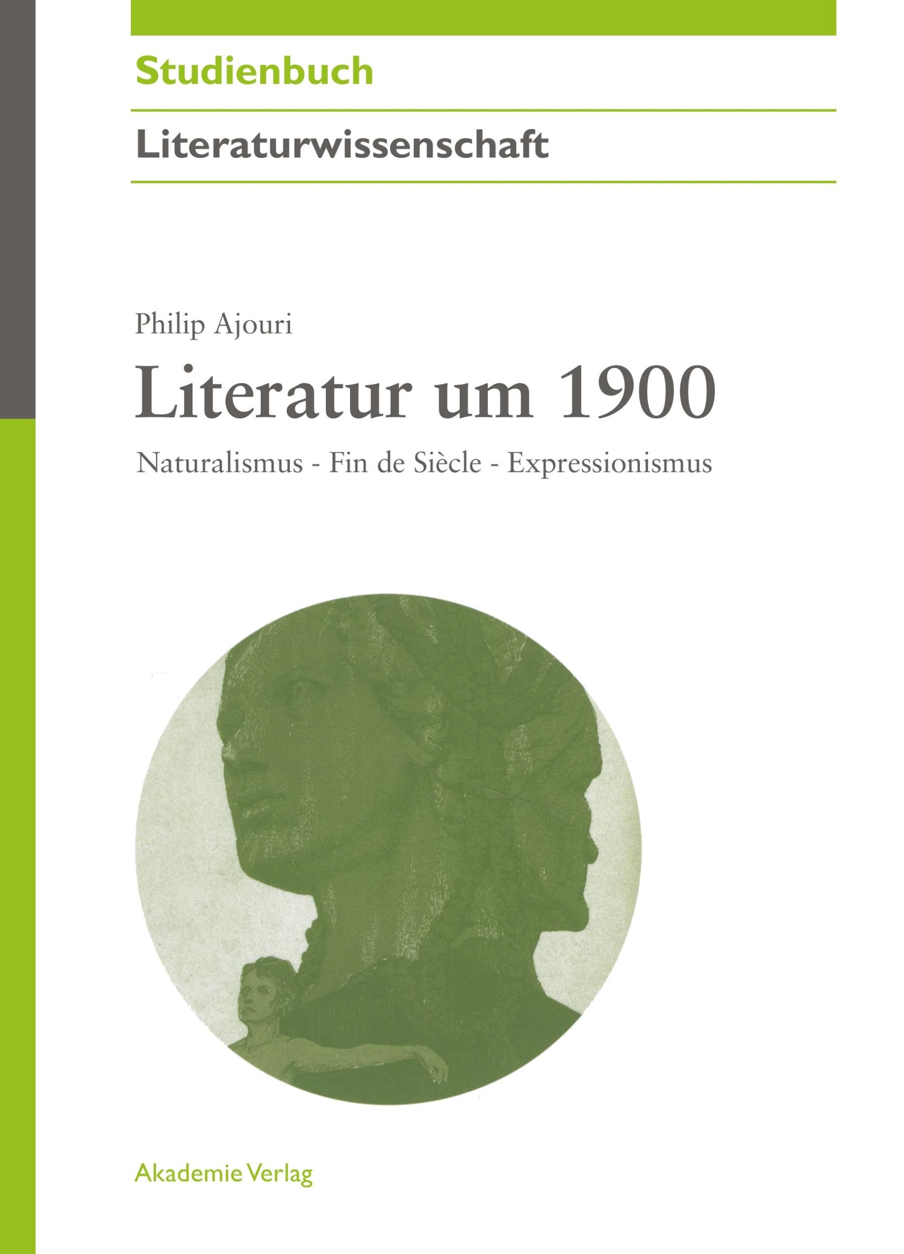 Cover: 9783050045368 | Literatur um 1900 | Naturalismus - Fin de Siècle - Expressionismus