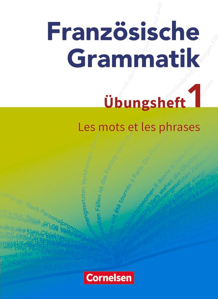 Cover: 9783464220153 | Französische Grammatik für die Mittel- und Oberstufe: Les mots et...