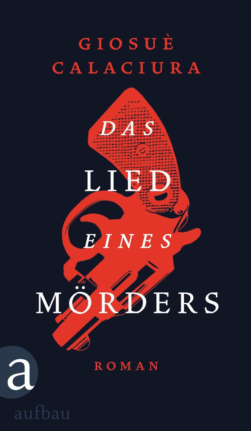 Cover: 9783351039547 | Das Lied eines Mörders | Roman | Giosuè Calaciura | Buch | 192 S.