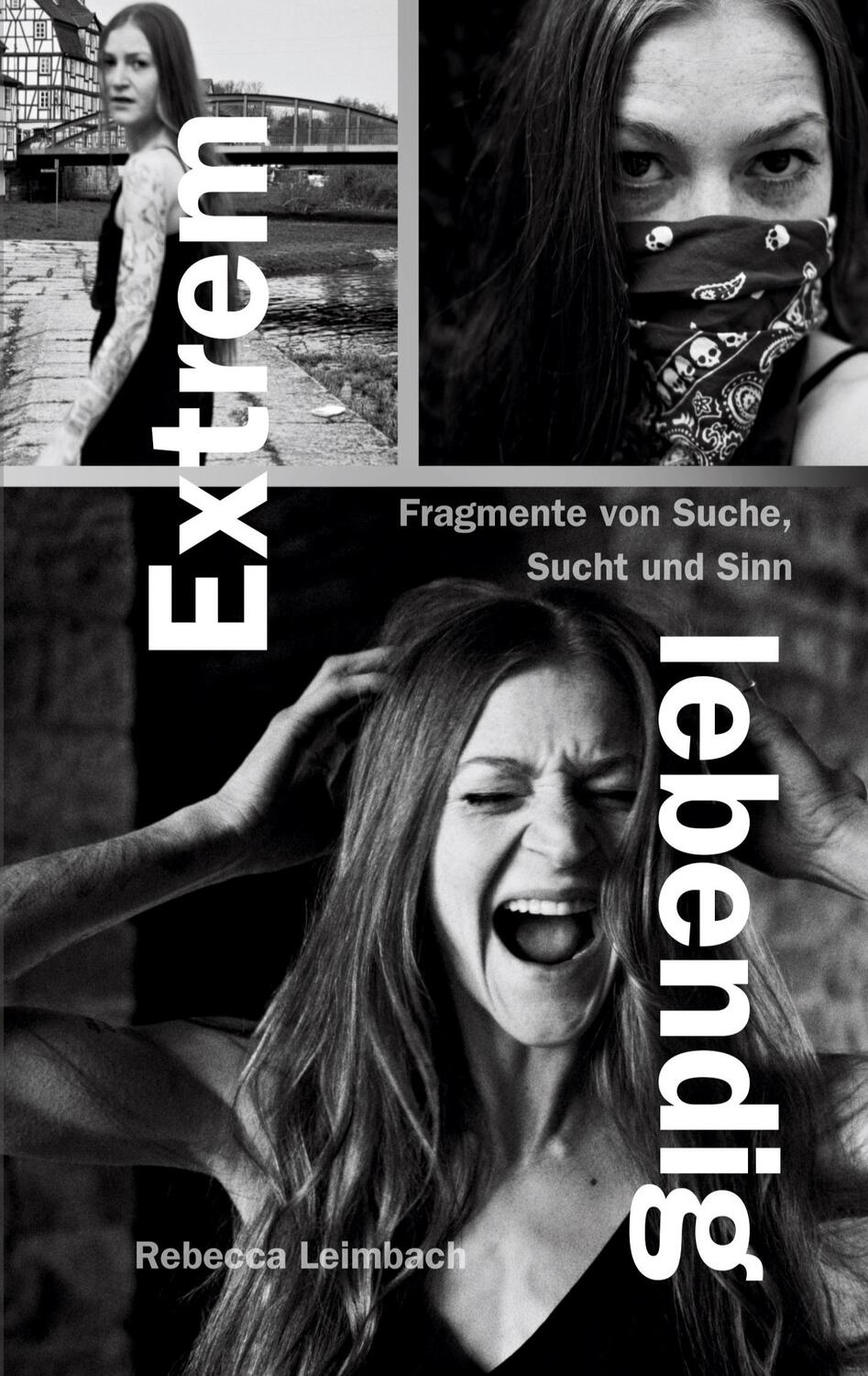 Cover: 9783758324444 | Extrem lebendig | Fragmente von Suche, Sucht und Sinn | Leimbach