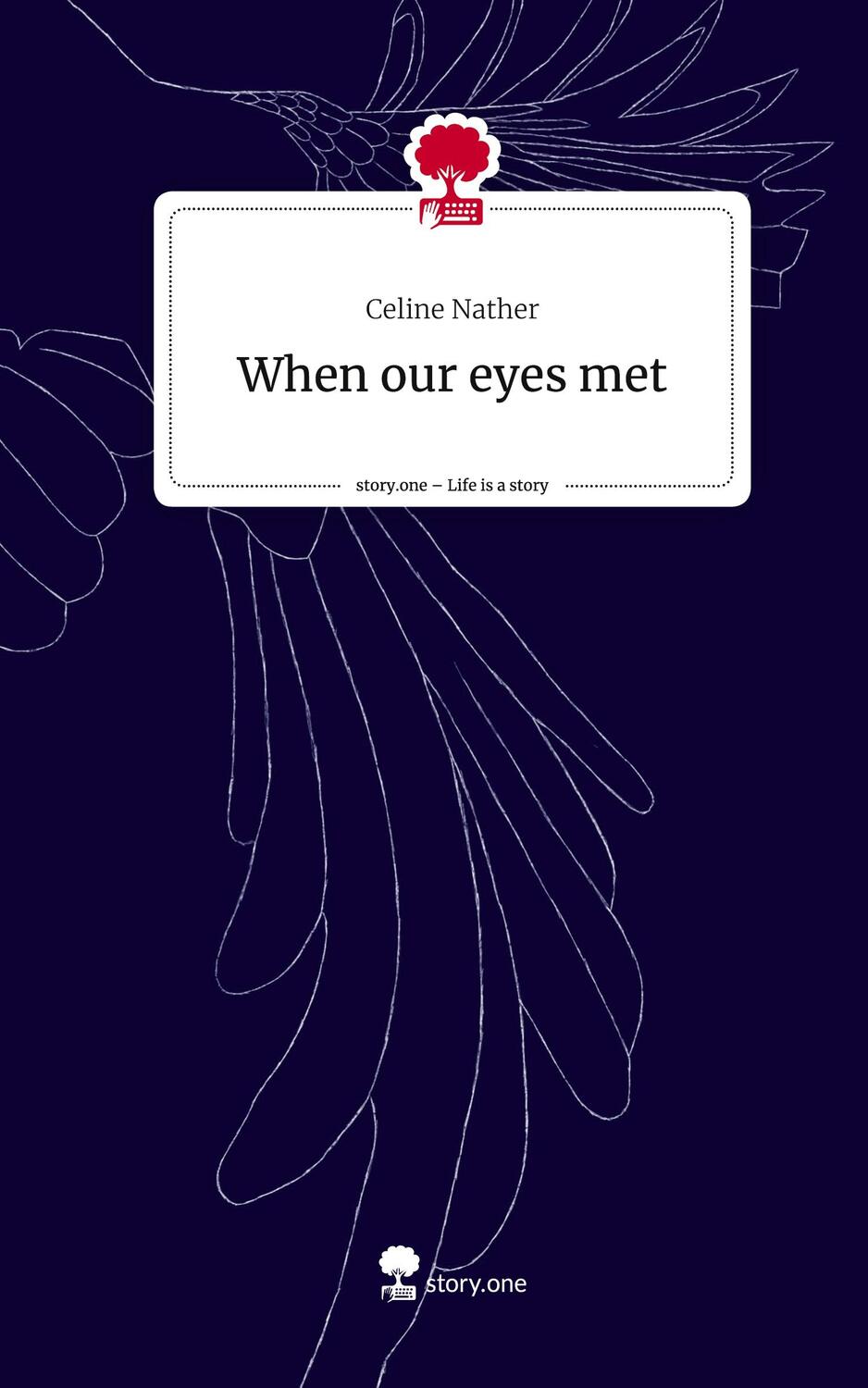 Cover: 9783711551153 | When our eyes met. Life is a Story - story.one | Celine Nather | Buch