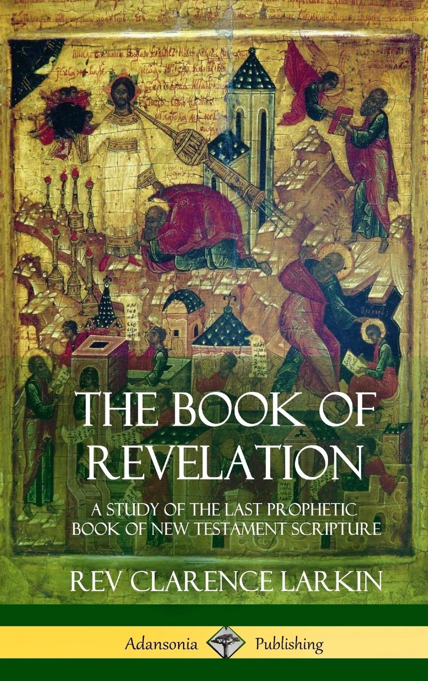 Cover: 9781387975327 | The Book of Revelation | Rev Clarence Larkin | Buch | Gebunden | 2018