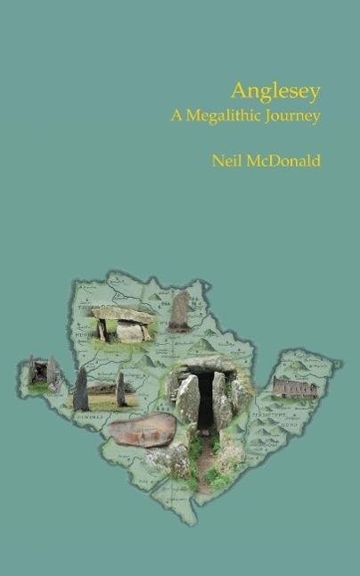 Cover: 9780955523069 | Anglesey | A Megalithic Journey | Neil Mcdonald | Taschenbuch | 2010