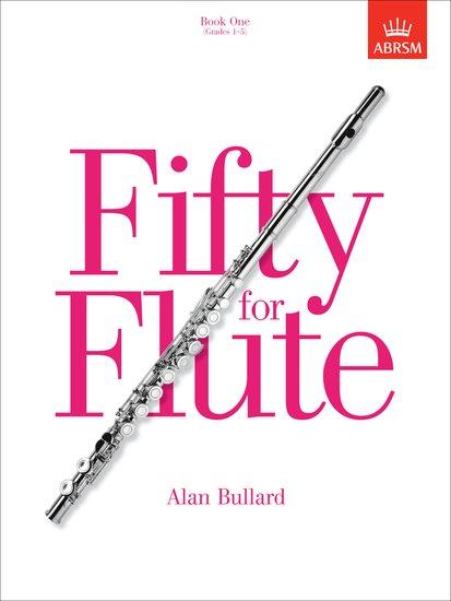 Cover: 9781854728661 | Fifty for Flute, Book One | (Grades 1-5) | Alan Bullard | Broschüre