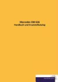 Cover: 9783954271528 | Mercedes OM 636 | Handbuch und Ersatzteilkatalog | N. N. | Taschenbuch