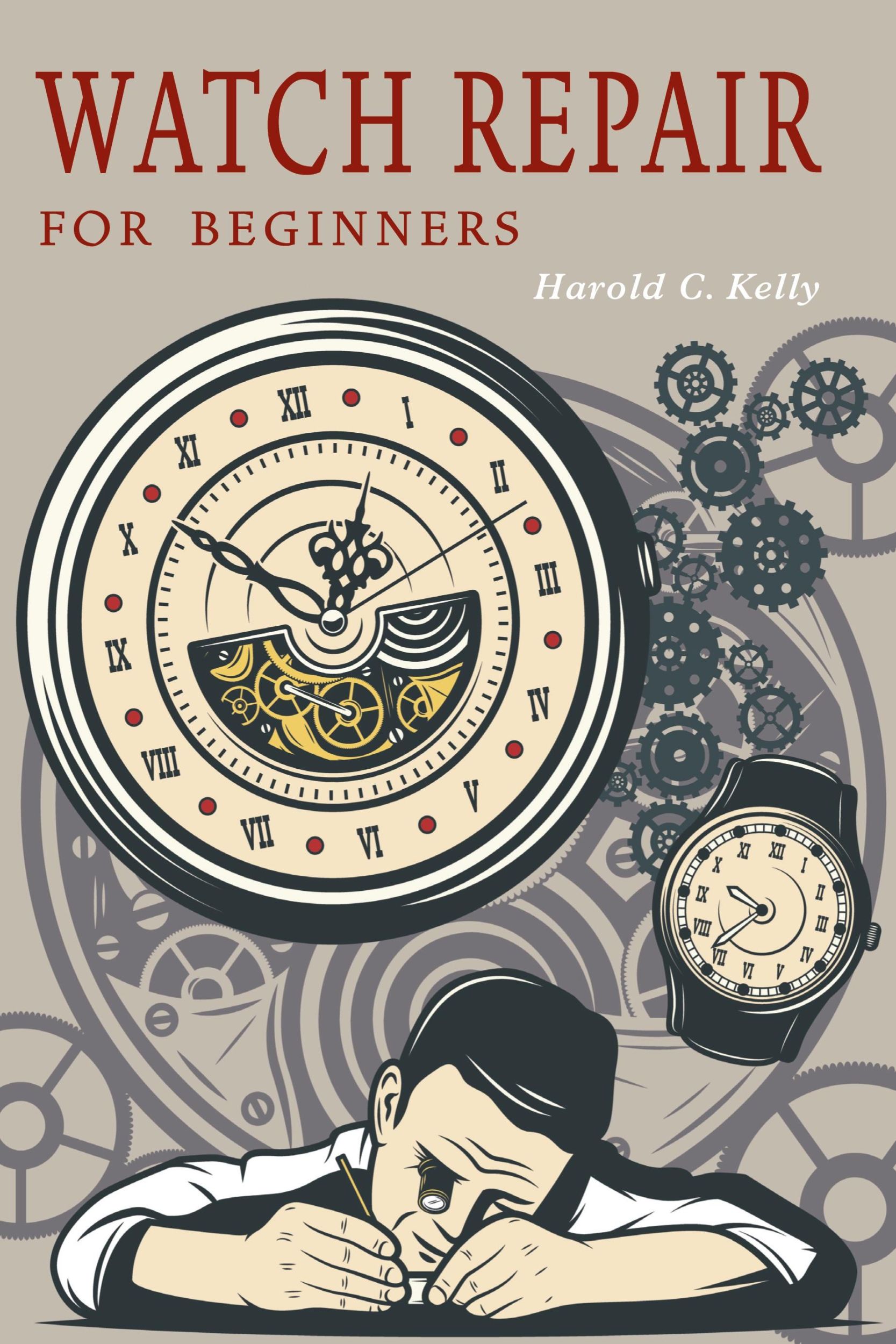 Cover: 9781684225163 | Watch Repair for Beginners | Harold C. Kelly | Taschenbuch | Englisch