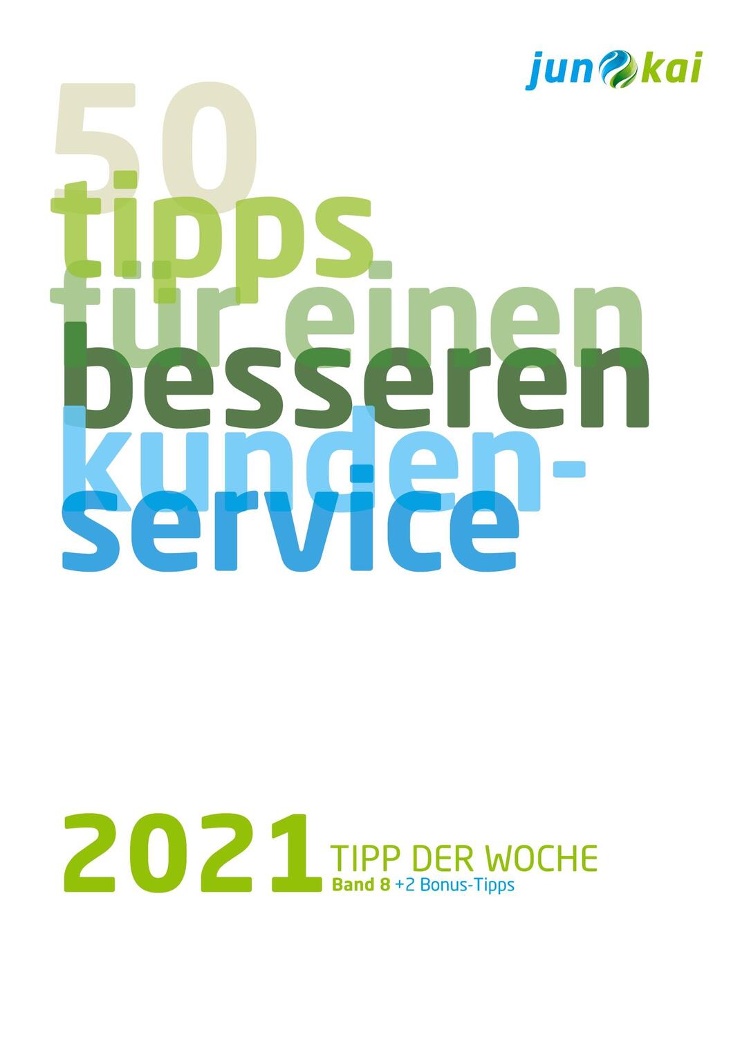 Cover: 9783347399389 | 50 TIPPS FÜR EINEN BESSEREN KUNDENSERVICE - BAND 8 | Junokai Gmbh