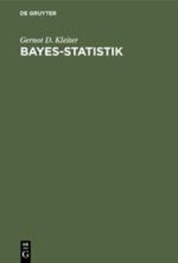 Cover: 9783110082739 | Bayes-Statistik | Grundlagen und Anwendungen | Gernot D. Kleiter | XII