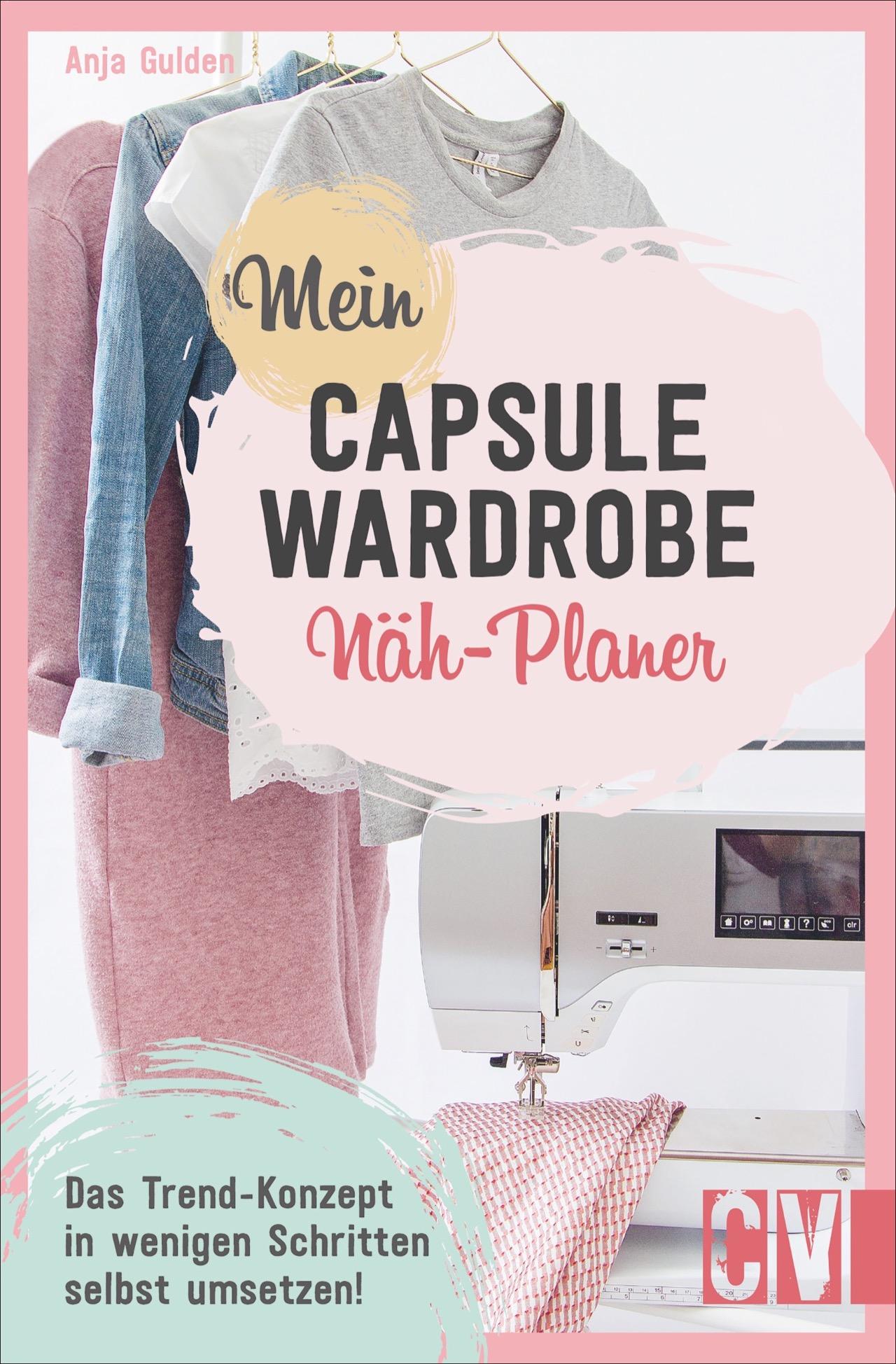 Cover: 9783841065674 | Mein Capsule Wardrobe Näh-Planer | Anja Gulden | Buch | 144 S. | 2020