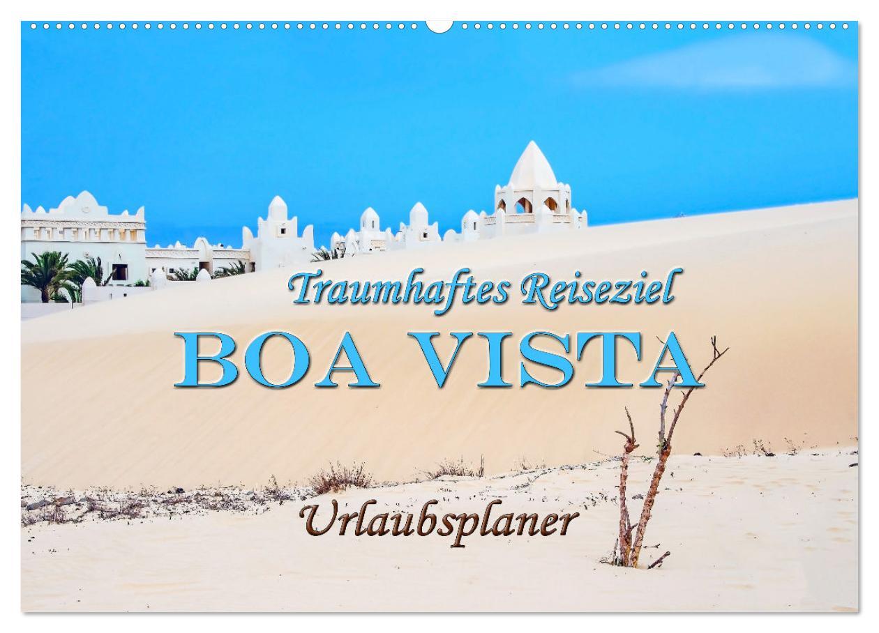 Cover: 9783435105205 | Traumhaftes Reiseziel - Boa Vista Urlaubsplaner (Wandkalender 2025...