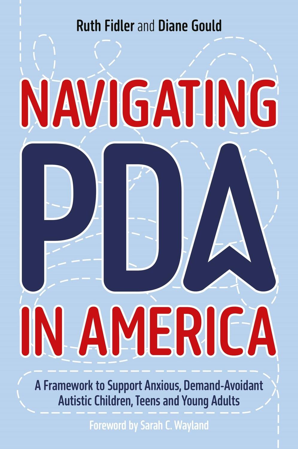 Cover: 9781839972744 | Navigating PDA in America | Diane Gould (u. a.) | Taschenbuch | 2024